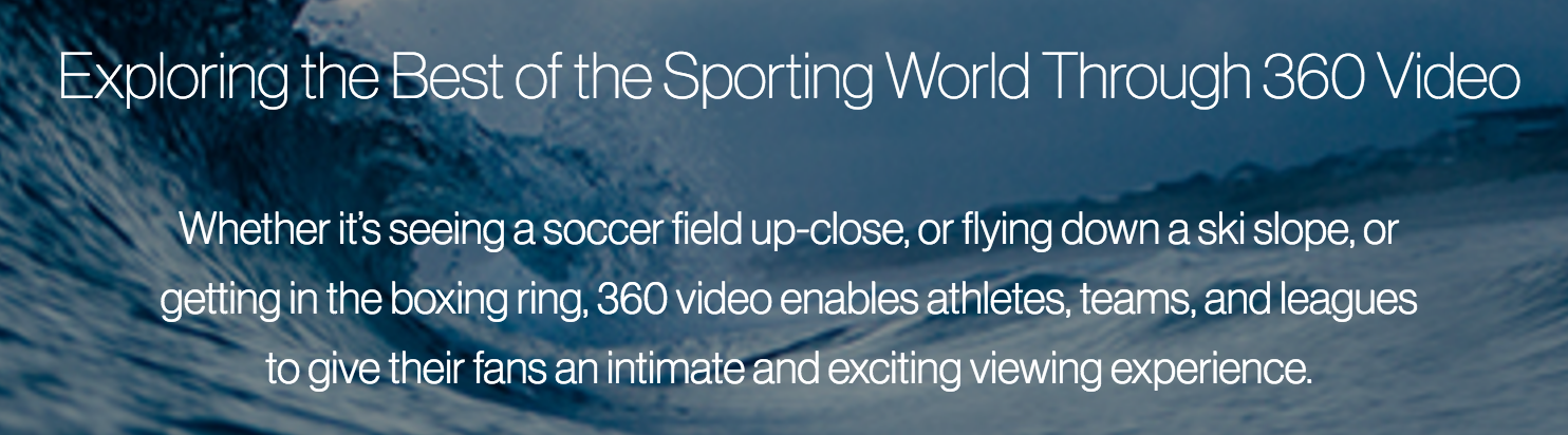 Exploring the Best of the Sporting World Through 360 Video" written atop a blue wave background. Below, text reads: "Whether it’s seeing a soccer field up-close, flying down a ski slope, or getting in the boxing ring, Facebook's 360 video enables athletes, teams, and leagues to give their fans an intimate and exciting viewing experience.