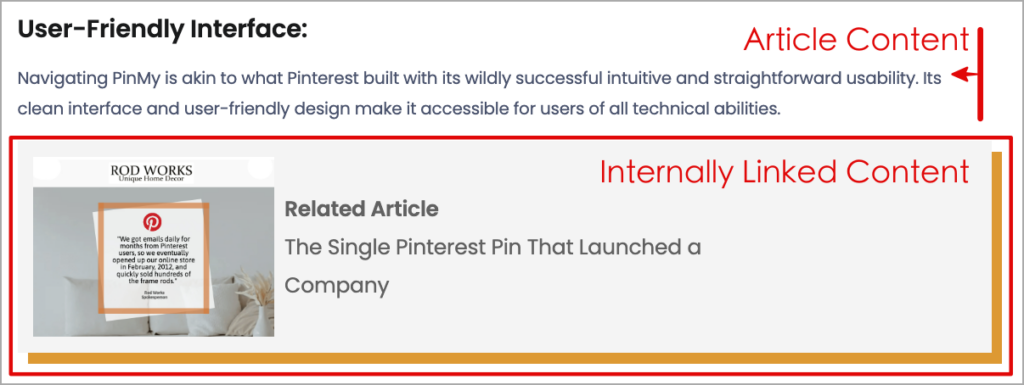 A screenshot of an article. The heading reads "User-Friendly Interface" and the article body compares the design to Pinterest, highlighting its intuitive and straightforward usability. An "Internal Linking" section boosts SEO with a piece titled "The Single Pinterest Pin That Launched a Company".